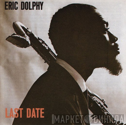 Eric Dolphy  - Last Date