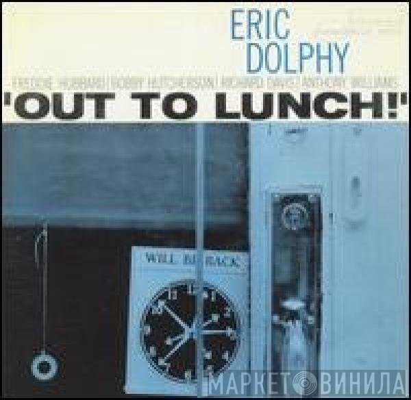 Eric Dolphy  - Out To Lunch!