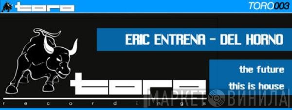 Eric Entrena, Del Horno - The Future / This Is House