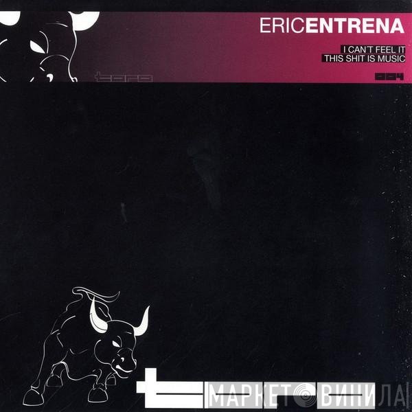 Eric Entrena - I Can`t Feel It