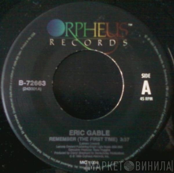 Eric Gable  - Remember The First Time