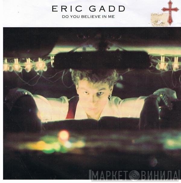 Eric Gadd  - Do You Believe In Me