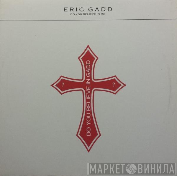 Eric Gadd - Do You Believe In Me