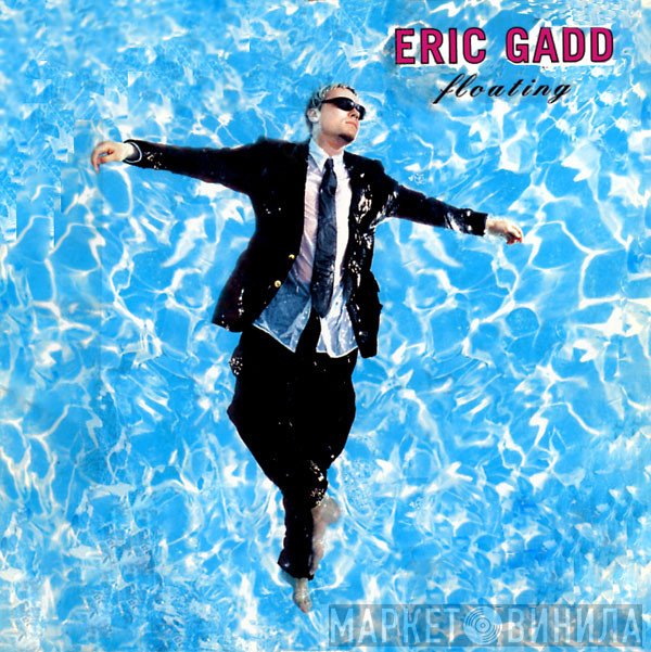Eric Gadd  - Floating