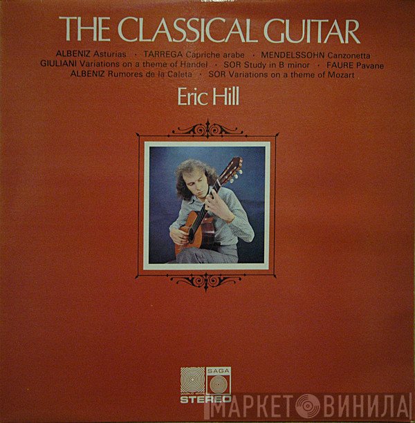 Eric Hill  - The Classical Guitar