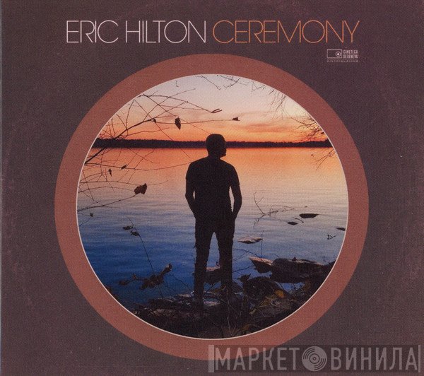 Eric Hilton  - Ceremony