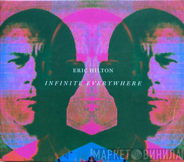 Eric Hilton  - Infinite Everywhere