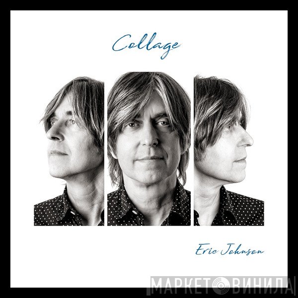 Eric Johnson   - Collage
