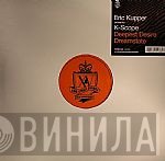 Eric Kupper, K-Scope  - Deepest Desire / Dreamstate
