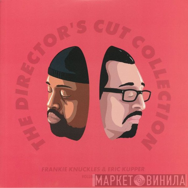 Eric Kupper, Frankie Knuckles, Director's Cut  - The Director’s Cut Collection (Volume Two)