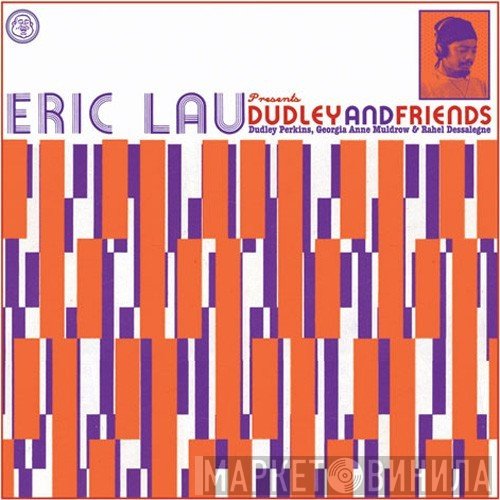 Eric Lau - Dudley And Friends