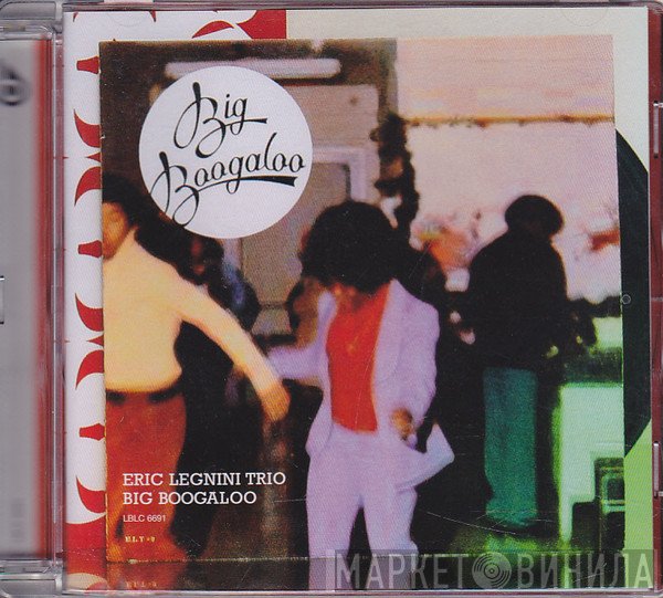 Eric Legnini Trio - Big Boogaloo