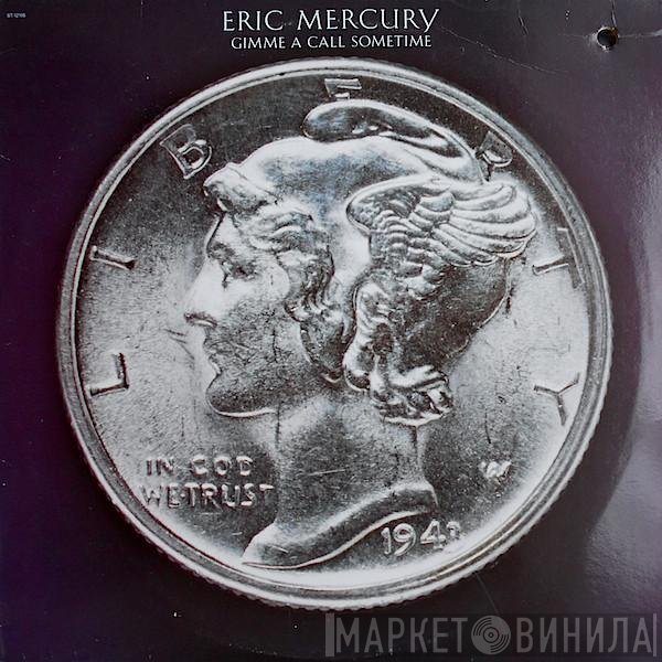 Eric Mercury  - Gimme A Call Sometime