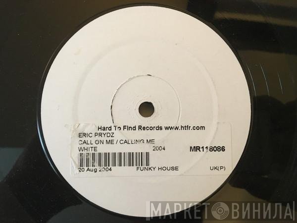 Eric Prydz  - Call On Me / Calling Me