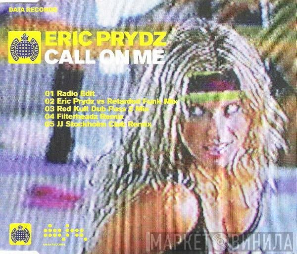 Eric Prydz  - Call On Me