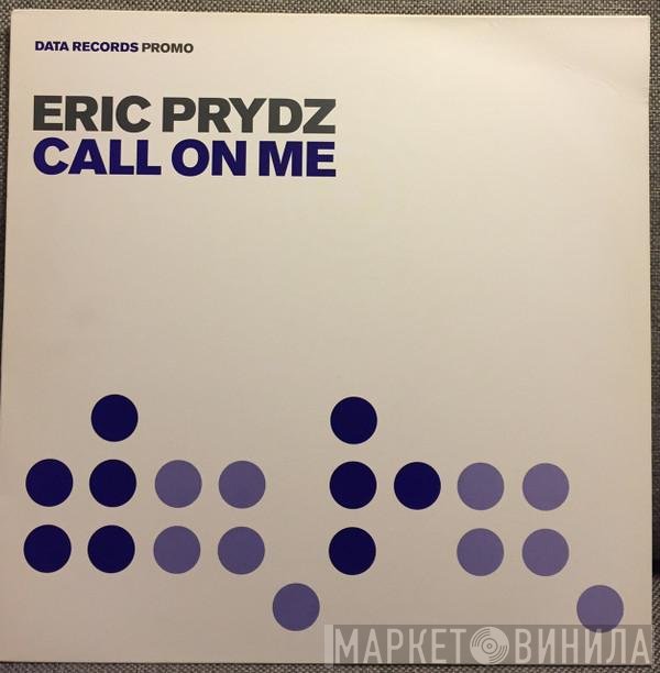 Eric Prydz  - Call On Me