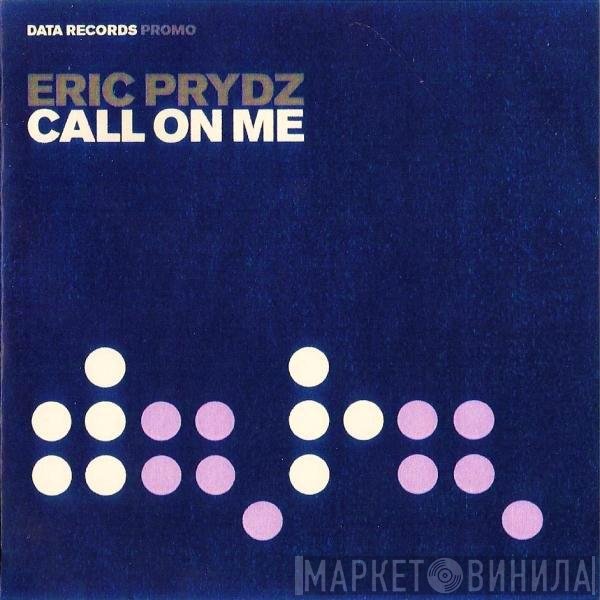 Eric Prydz  - Call On Me