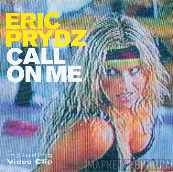 Eric Prydz  - Call On Me