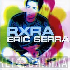 Eric Serra  - RXRA