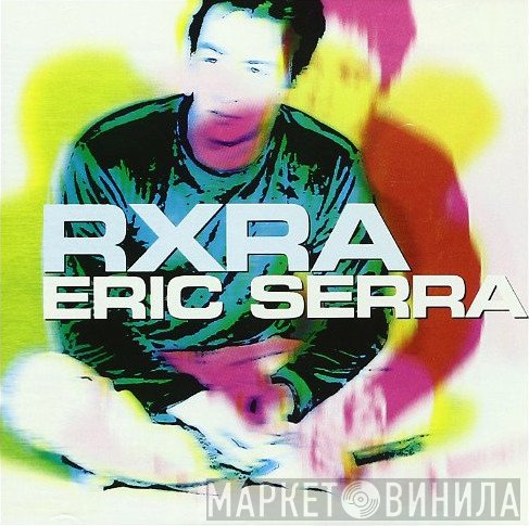 Eric Serra  - RXRA