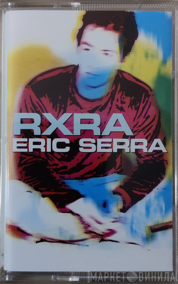 Eric Serra  - RXRA