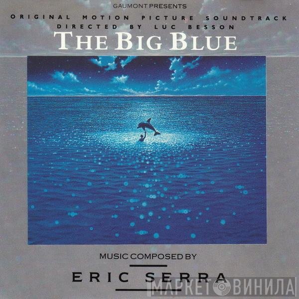 Eric Serra - The Big Blue (Original Motion Picture Soundtrack)