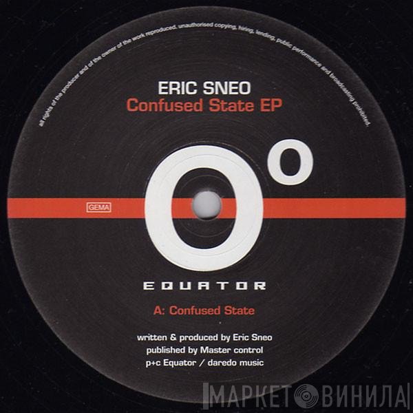Eric Sneo  - Confused State EP