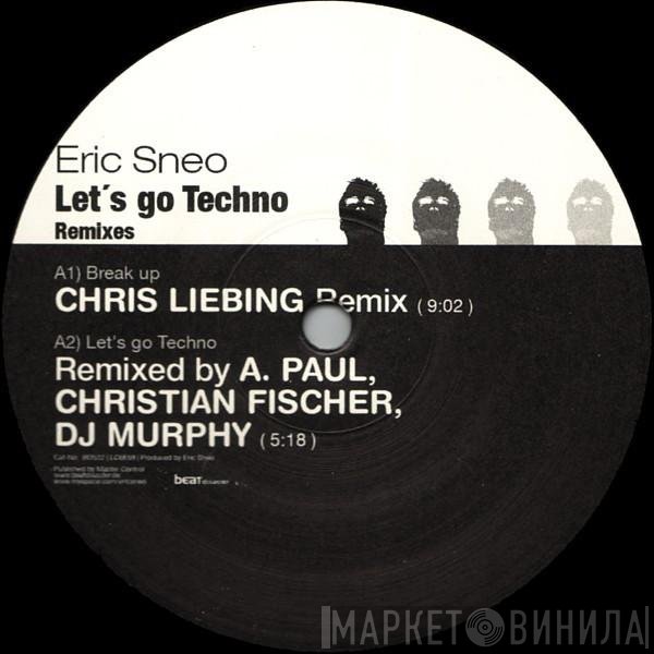 Eric Sneo  - Let's Go Techno Remixes