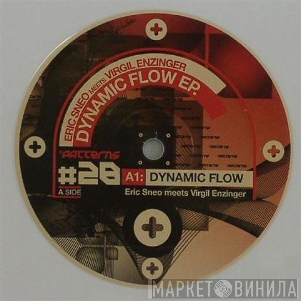 Eric Sneo Meets Virgil Enzinger  - Dynamic Flow EP