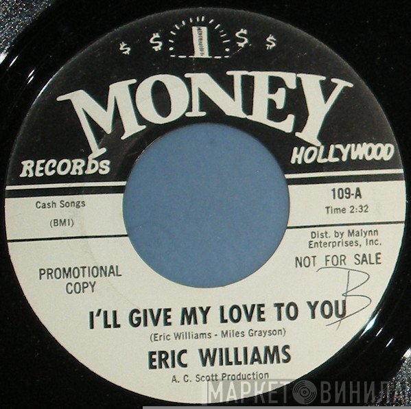 Eric Williams  - I'll Give My Love To You