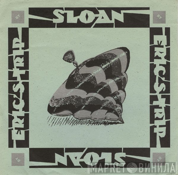 Eric's Trip, Sloan  - Eric's Trip / Sloan
