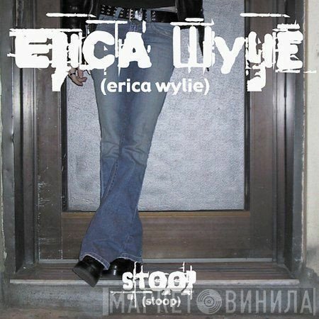 Erica Wylie - stoop