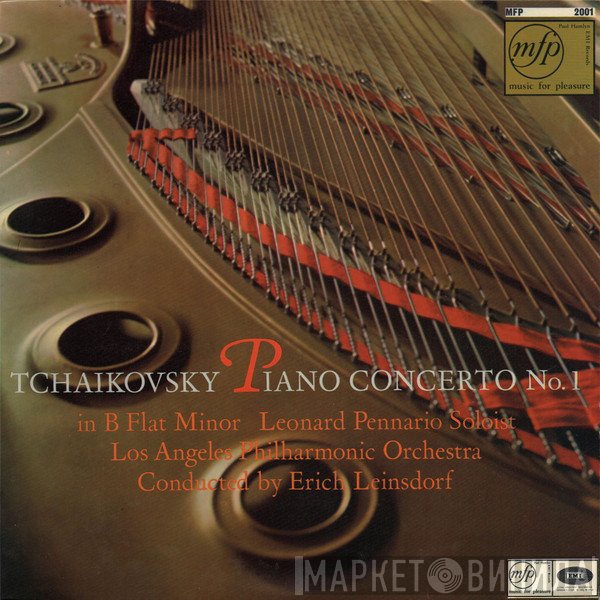Erich Leinsdorf, Los Angeles Philharmonic Orchestra, Leonard Pennario, Pyotr Ilyich Tchaikovsky - Piano Concerto No. 1 In B Flat Minor Op. 23