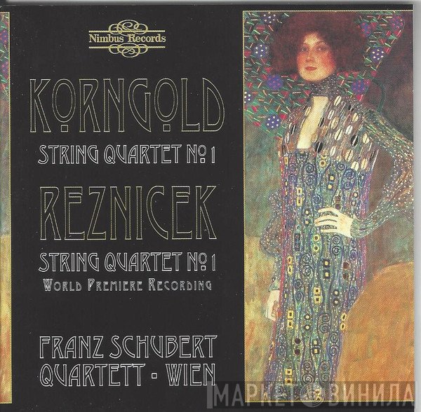 Erich Wolfgang Korngold • Emil Nikolaus Von Reznicek – Franz Schubert Quartet Of Vienna  - String Quartets