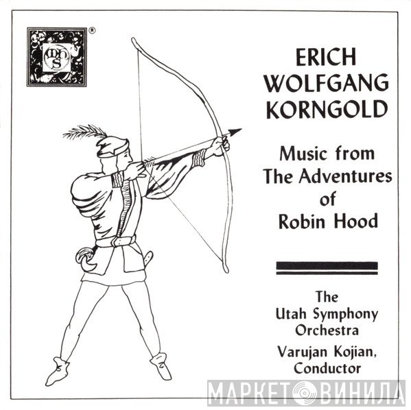 Erich Wolfgang Korngold - Music From The Adventures Of Robin Hood