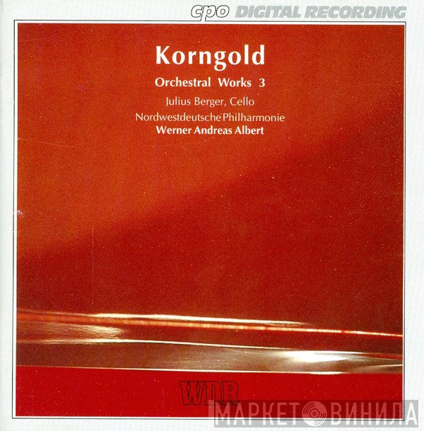 Erich Wolfgang Korngold, Nordwestdeutsche Philharmonie, Werner Andreas Albert, Julius Berger - Orchestral Works 3