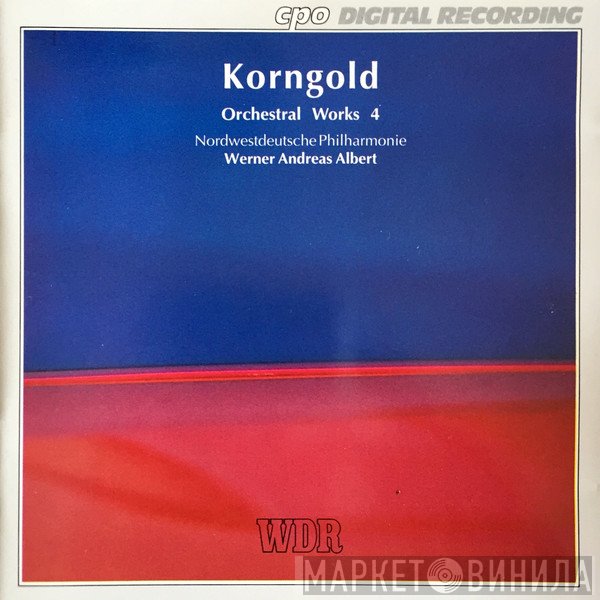 Erich Wolfgang Korngold, Nordwestdeutsche Philharmonie, Werner Andreas Albert - Orchestral Works 4