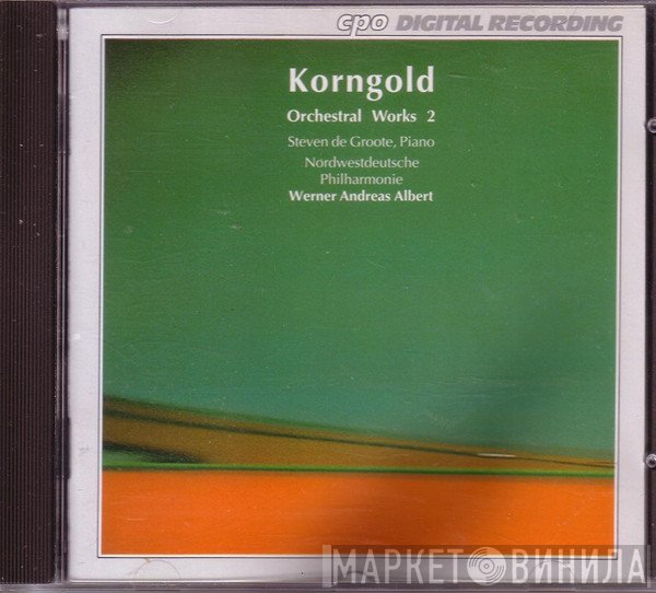 Erich Wolfgang Korngold, Nordwestdeutsche Philharmonie, Werner Andreas Albert, Steven De Groote - Orchestral Works 2