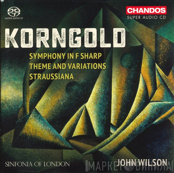 Erich Wolfgang Korngold, The Sinfonia Of London, John Wilson   - Symphony In F Sharp, Etc.