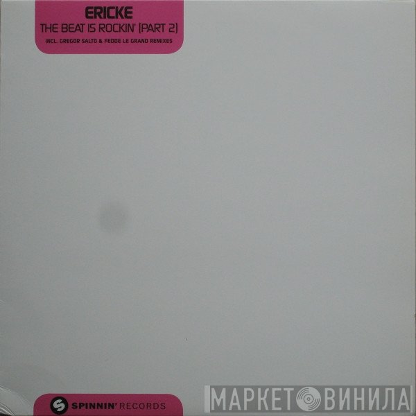 Erick E - The Beat Is Rockin' (Part 2)