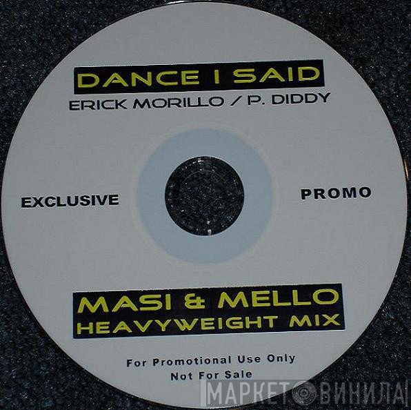 Erick Morillo / P. Diddy  - Dance I Said