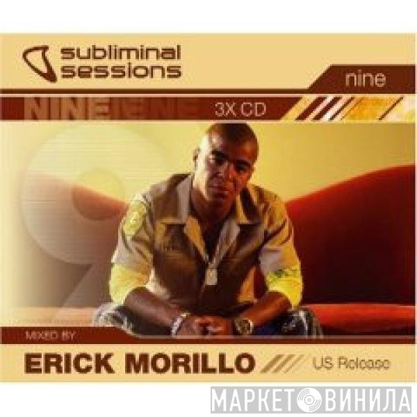 Erick Morillo  - Subliminal Sessions Nine