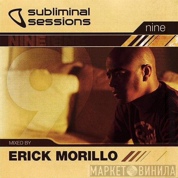 Erick Morillo  - Subliminal Sessions Nine