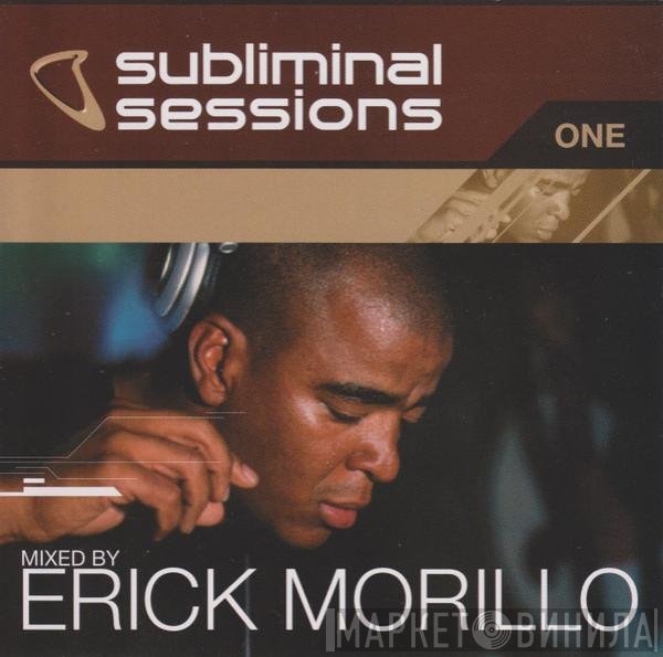 Erick Morillo  - Subliminal Sessions One