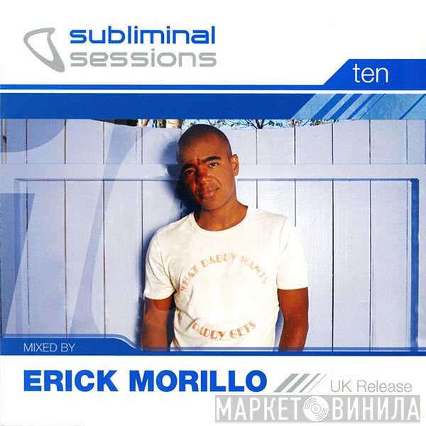 Erick Morillo  - Subliminal Sessions Ten