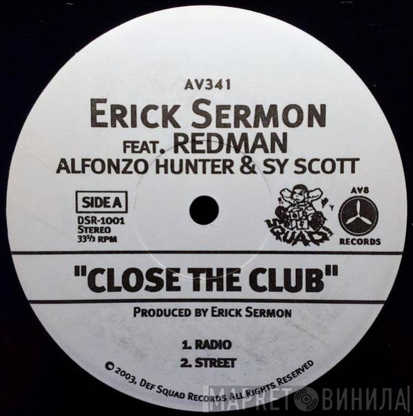 Erick Sermon Feat. Redman, Sy Scott & Alfonzo Hunter  - Close The Club