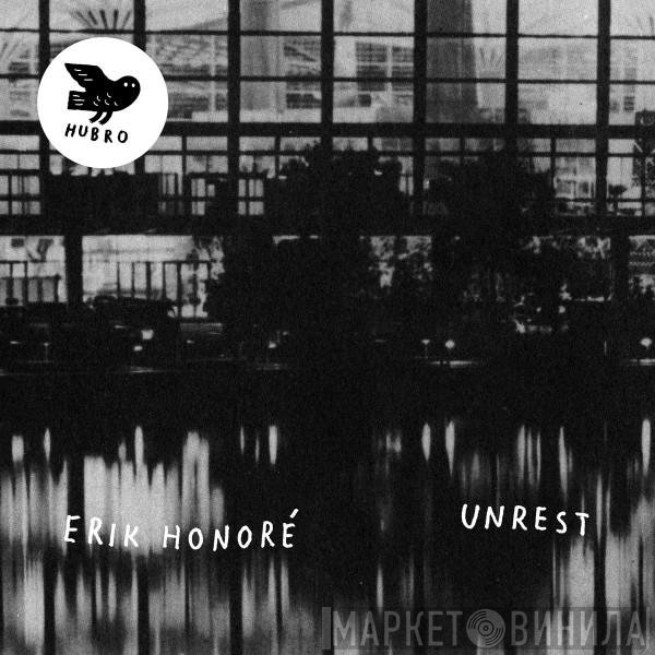 Erik Honoré  - Unrest