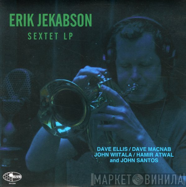 Erik Jekabson Sextet - Erik Jekabson Sextet