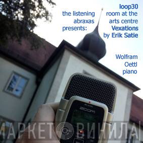 Erik Satie / Wolfram Oettl  - Vexations