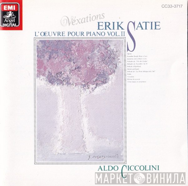 Erik Satie, Aldo Ciccolini - Vexations: L'Oeuvre Pour Piano Vol. II